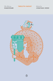 Twelfth Night - 9780143128595 by William Shakespeare, Jonathan Crewe, Jonathan Crewe, Stephen Orgel, A. R. Braunmuller, 9780143128595