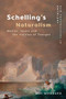 Schelling's Naturalism (Motion, Space and the Volition of Thought) by Ben Woodard, 9781474438186