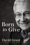 Born to Give by David Grant, 9781636410852