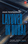 Layover in Dubai by Dan Fesperman, 9780307388735