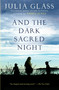 And the Dark Sacred Night by Julia Glass, 9780307456113