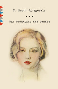 The Beautiful and Damned - 9780307476357 by F. Scott Fitzgerald, 9780307476357