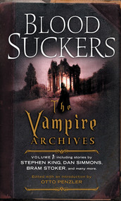 Bloodsuckers (The Vampire Archives, Volume 1) by Otto Penzler, 9780307741844