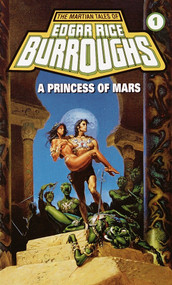 A Princess of Mars (A Barsoom Novel) - 9780345331380 by Edgar Rice Burroughs, 9780345331380