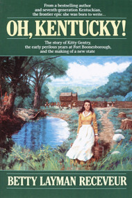 Oh, Kentucky! by Betty Layman Receveur, 9780345369468