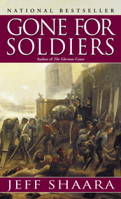 Gone for Soldiers (A Novel of the Mexican War) - 9780345427526 by Jeff Shaara, 9780345427526