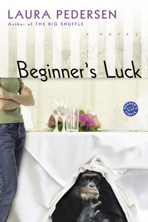Beginner's Luck (A Novel) by Laura Pedersen, 9780345458308