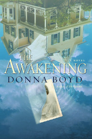 The Awakening (A Novel) by Donna Boyd, 9780345462350