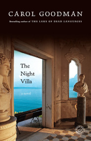 The Night Villa (A Novel) by Carol Goodman, 9780345479600