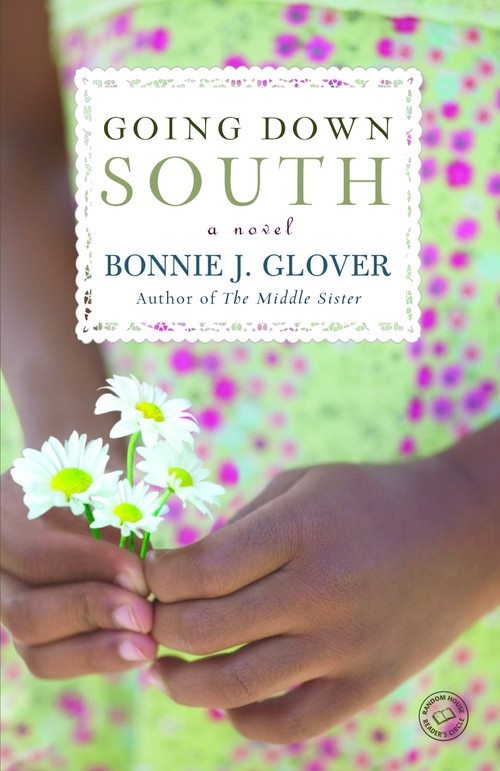 Going Down South (A Novel) by Bonnie Glover, 9780345480910