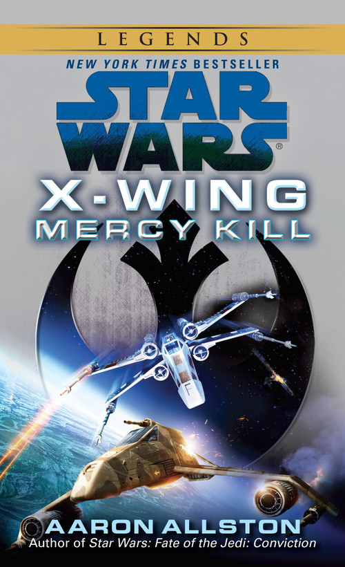 Mercy Kill: Star Wars Legends (Wraith Squadron) by Aaron Allston, 9780345511157