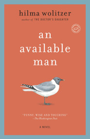 An Available Man (A Novel) by Hilma Wolitzer, 9780345527554