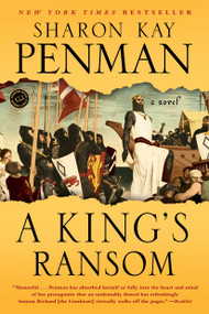 A King's Ransom (A Novel) by Sharon Kay Penman, 9780345528339