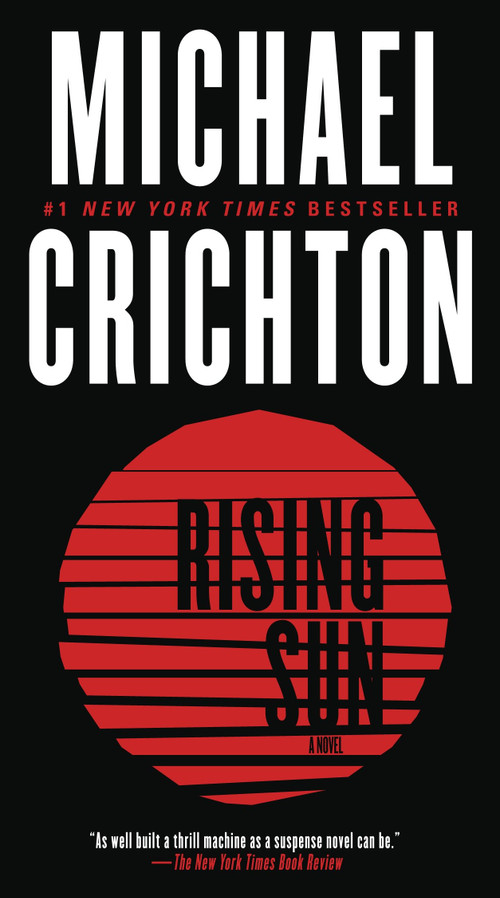 Rising Sun: A Novel by Michael Crichton, 9780345538970