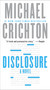 Disclosure (A Novel) by Michael Crichton, 9780345539007