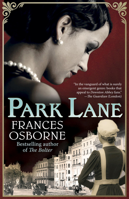 Park Lane by Frances Osborne, 9780345803283