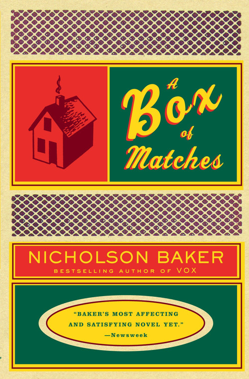 A Box of Matches by Nicholson Baker, 9780375706035