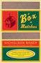 A Box of Matches by Nicholson Baker, 9780375706035