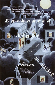 Enchanted Night (A Novella) by Steven Millhauser, 9780375706967