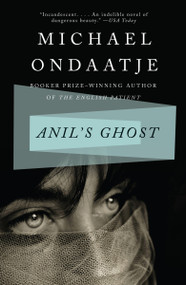 Anil's Ghost (A Novel) by Michael Ondaatje, 9780375724374