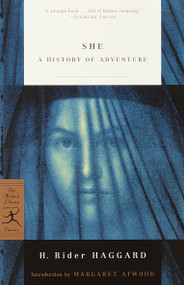 She (A History of Adventure) by H. Rider Haggard, Margaret Atwood, Charles H.M. Kerr, Maurice Greiffenhagen, 9780375759055
