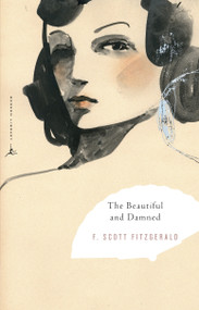 The Beautiful and Damned - 9780375759642 by F. Scott Fitzgerald, Hortense Calisher, 9780375759642