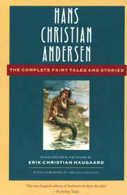 The Complete Fairy Tales and Stories by Hans Christian Andersen, Erik Christian Haugaard, Virginia Haviland, 9780385189514