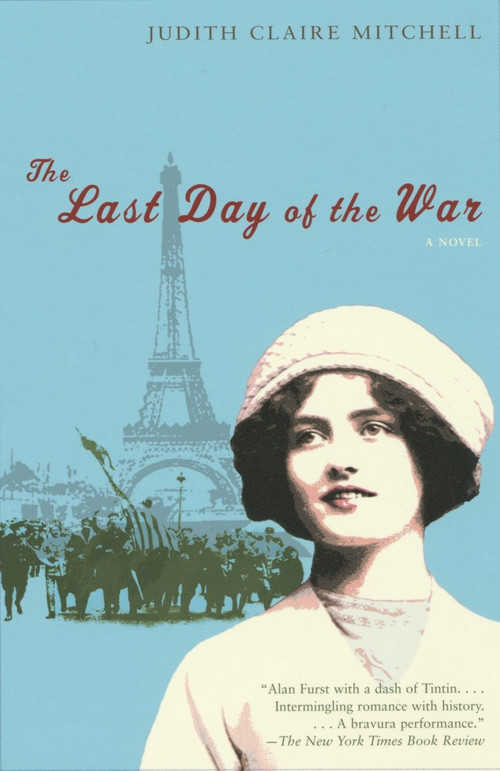 The Last Day of the War by Judith Claire Mitchell, 9780385722018