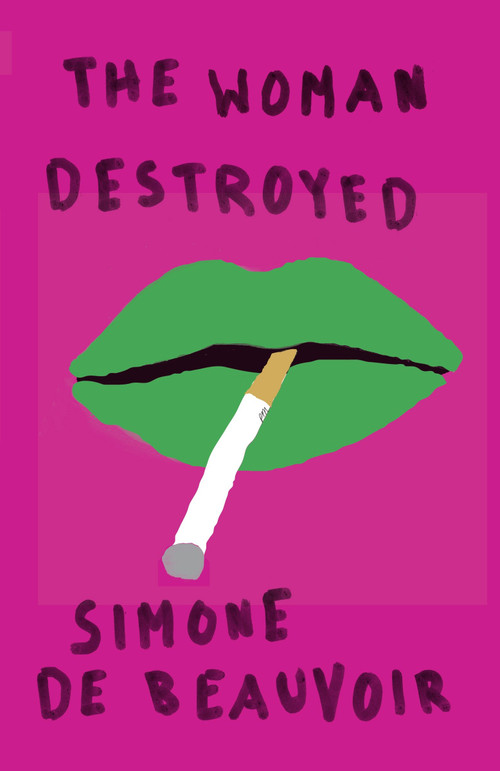 The Woman Destroyed by Simone De Beauvoir, 9780394711034