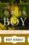 The Persian Boy by Mary Renault, 9780394751016