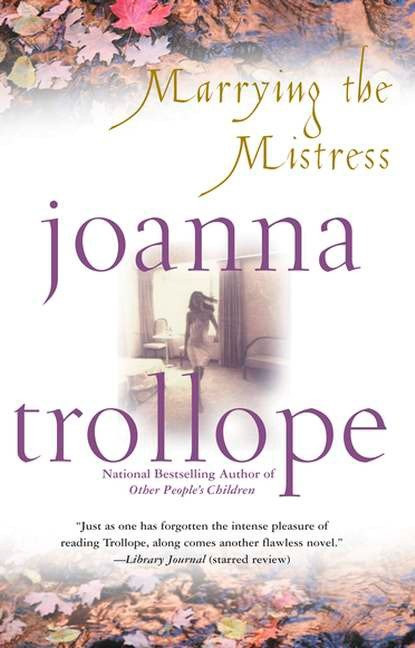 Marrying the Mistress - 9780425179642 by Joanna Trollope, 9780425179642