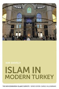 Islam in Modern Turkey - 9781474440158 by Kim Shively, 9781474440158