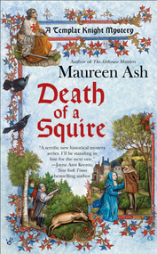 Death of a Squire (A Templar Knight Mystery) by Maureen Ash, 9780425219591