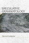 Speculative Grammatology (Deconstruction and the New Materialism) - 9781474438346 by Deborah Goldgaber