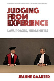 Judging from Experience (Law, Praxis, Humanities) by Jeanne Gaakeer, 9781474442497