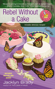 Rebel Without a Cake by Jacklyn Brady, 9780425258279