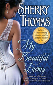 My Beautiful Enemy by Sherry Thomas, 9780425268896