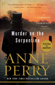 Murder on the Serpentine (A Charlotte and Thomas Pitt Novel) by Anne Perry, 9780425285008