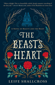 The Beast's Heart (A Novel of Beauty and the Beast) by Leife Shallcross, 9780440001775