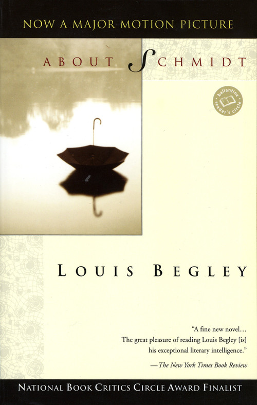 About Schmidt (A Novel) by Louis Begley, 9780449911167