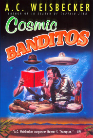 Cosmic Banditos by A. C. Weisbecker, 9780451203069