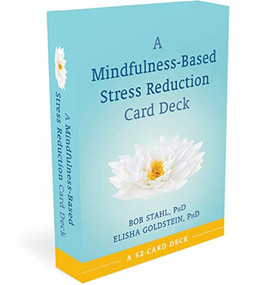 A Mindfulness-Based Stress Reduction Card Deck by Bob Stahl, Elisha Goldstein, 9781684037797