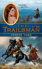 The Trailsman #351 (Terror Town) by Jon Sharpe, 9780451231925