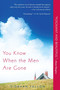 You Know When the Men Are Gone by Siobhan Fallon, 9780451234391