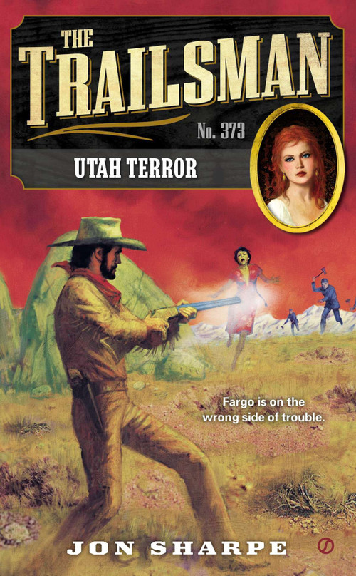 The Trailsman #373 (Utah Terror) by Jon Sharpe, 9780451413710