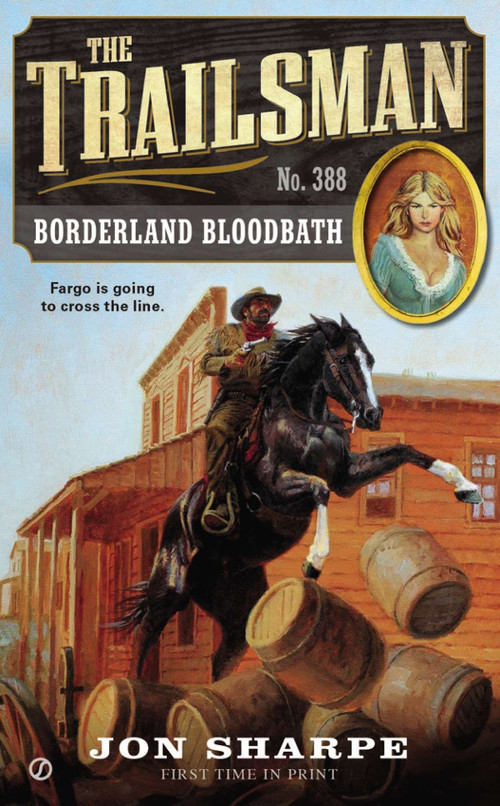 The Trailsman #388 (Borderland Bloodbath) by Jon Sharpe, 9780451466488