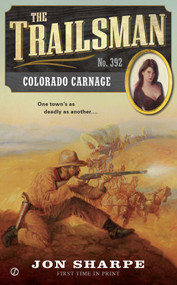 The Trailsman #392 (Colorado Carnage) by Jon Sharpe, 9780451468031