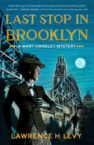Last Stop in Brooklyn (A Mary Handley Mystery) by Lawrence H. Levy, 9780451498441