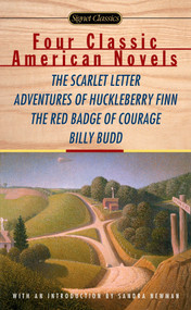 Four Classic American Novels (The Scarlet Letter, Adventures of Huckleberry Finn, The RedBadge Of Courage, Billy Budd) by Nathaniel Hawthorne, Mark Twain, Stephen Crane, Herman Melville, Sandra Newman, 9780451530554