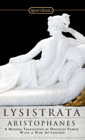 Lysistrata - 9780451531247 by Aristophanes, Douglass Parker, Judith Fletcher, 9780451531247